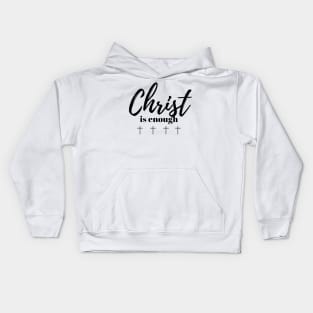 Christ is Enough V17 Kids Hoodie